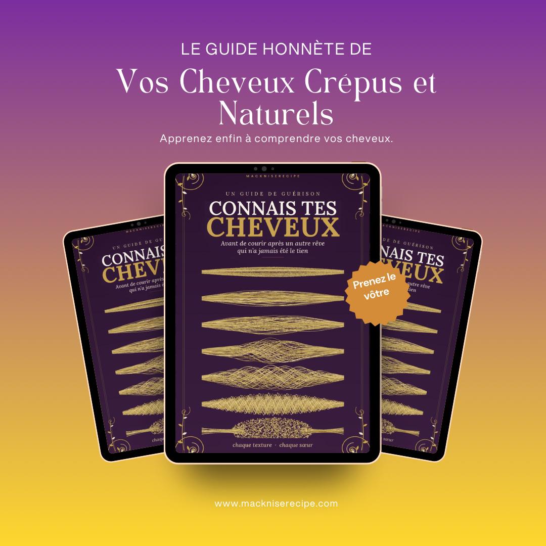 Connais Tes Cheveux — Le Guide Ultime Avant d'Acheter Ton Prochain Produit (eBook PDF)